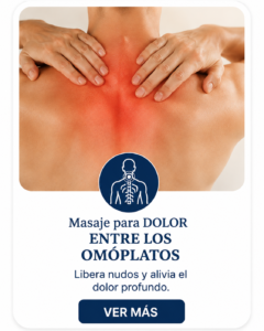 Masajes para dolor entre los omóplatos: cómo aliviar la tensión de la espalda alta